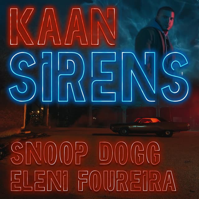 Release Cover Kaan, Snoop Dogg, Eleni Foureira - Sirens (Radio Edit)