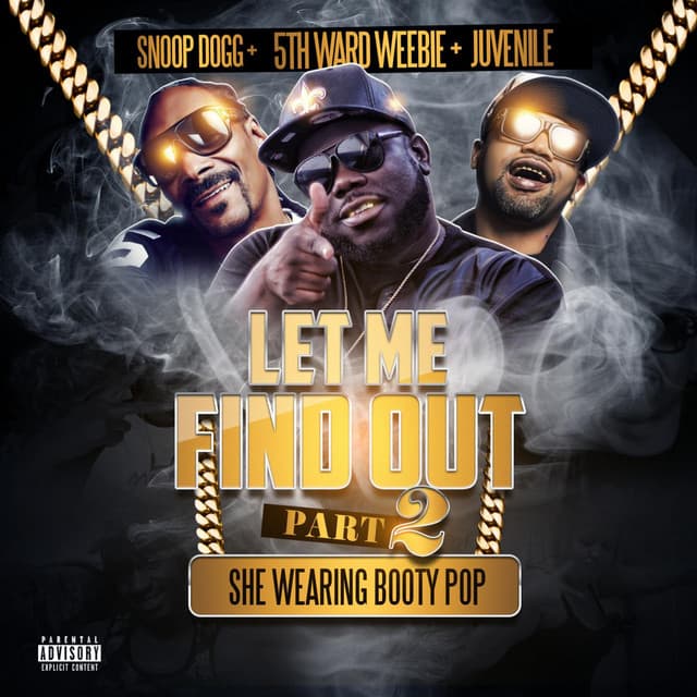 Release Cover 5th Ward Weebie, Snoop Dogg, JUVENILE - Let Me Find out, Part. 2 (Maxi Single Special)