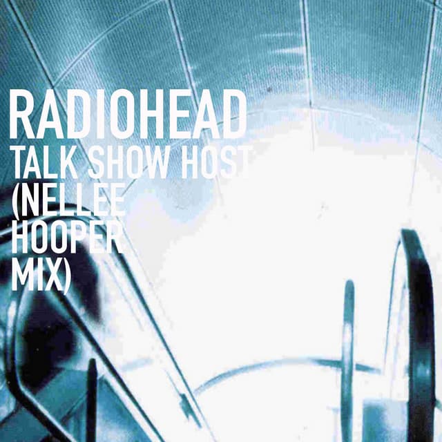 Release Cover Radiohead - Talk Show Host (Nellee Hooper Mix)